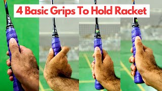 How To Hold Badminton Racket   4 Basic Grips in Badminton [upl. by Aidil301]