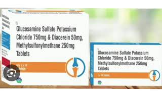 Glucosamine Sulfate Potassium Chloride 750mg amp Diacerein 50mg Methylsulfonylmethane 250mg Tablets [upl. by Blalock]