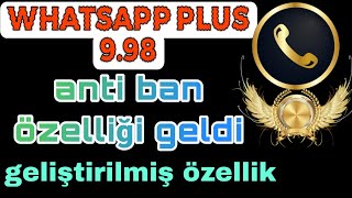 Whatsapp plus son sürüm 998 anti ban özelliği geldi süper özellikler [upl. by Nikolaus993]