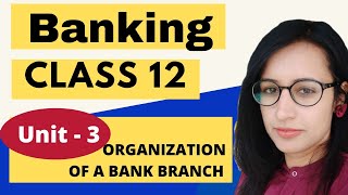 Banking  CBSE Class 12  unit 3Organization of a Bank Branch  PDF  notes Study material [upl. by Dinesh]