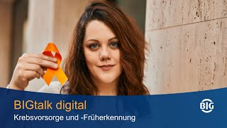 8 BIGtalk digital „Dem Krebs ein Schnippchen schlagen  dank Vorsorge und Früherkennung“ [upl. by Pike845]