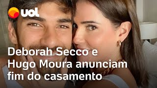 Deborah Secco e Hugo Moura se separam após nove anos de casamento [upl. by Noryb]