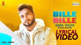 Bille Bille Naina Waliye  Khan Bhaini  LYRICAL VIDEO  Punjabi Songs 2019 Ditto Music  ST Studio [upl. by Sulakcin]