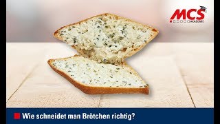 MCS Akademie Tutorial  Wie schneidet man Brötchen richtig [upl. by Oicelem359]