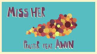 ProleteR feat Awon  Miss her [upl. by Jo64]