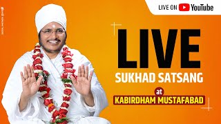 LIVE SUKHAD SATSANG at Kabirdham Mustafabad  By Sant Shri Asang Dev Ji  Pravachan [upl. by Aramoj]