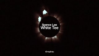 Spence Lee  White Tee Lyrics [upl. by Leeban995]