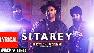 Sitarey Full Lyrical Video Song  Tigerstyle Feat Jaz Dhami  Punjabi Song [upl. by Lorrad]