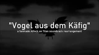 Attack on Titan OST  「Vogel aus dem Käfig」 Instrumental [upl. by Euqinobe]