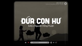 ĐỨA CON HƯ  SOFIA amp NGUYỄN HỒNG THUẬN  OFFICIAL LYRICS VIDEO  LOFI VER ♬ Mẹ Cũng Có Ước Mơ [upl. by Elleivap]