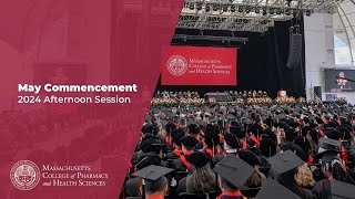 MCPHS May Commencement 2024  Afternoon Session [upl. by Herzog900]