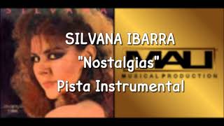 Silvana Ibarra Nostalgias de amor PISTA INSTRUMENTAL no karaoke [upl. by Vevine]