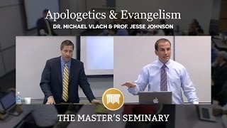 Lecture 2 Apologetics and Evangelism  Dr Michael Vlach amp Prof Jesse Johnson [upl. by Aronas]