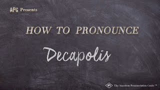 How to Pronounce Decapolis Real Life Examples [upl. by Adnylam]