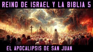 Historia de ISRAEL Y LA BIBLIA 5 El APOCALIPSIS de San Juan Documental Libro Revelaciones [upl. by Willet]