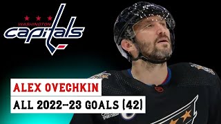 Alex Ovechkin 8 All 42 Goals of the 202223 NHL Season [upl. by Assilrac]