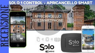 RECENSIONE  SOLO di 1 Control Apricancello per Smartphone [upl. by Brunn163]