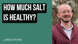 How Much Salt Should You Eat [upl. by Yendis]