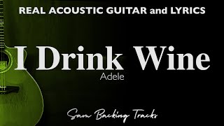 I Drink Wine  Adele Acoustic Karaoke [upl. by Daeriam]