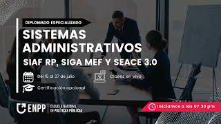 DIPLOMADO GRATUITO SISTEMAS ADMINISTRATIVOS SIAF RP SIGA MEF Y SEACE 30  SESIÓN 2 [upl. by Sinned910]