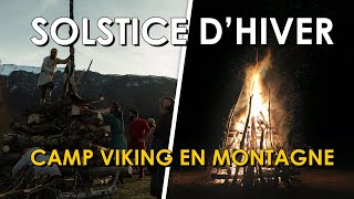 Yule 2021  Camp du Solstice dHiver en Montagne  Artisanat brasier four enterré bucheronnage [upl. by Adigun]