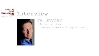 SYS Podcast Episode 050 TA Snyder Talks About Winning The ScreenCraftorg Fellowship [upl. by Mairem]