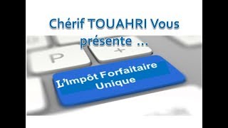 Vidéo 110 LImpôt forfaitaire Unique en Algérie [upl. by Ahsenrad]