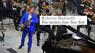 Roberto Molinelli Four pictures from New York Sergey Kolesov saxophone Conductor Dmitry Vasiliev [upl. by Gernhard185]