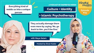 Culture Identity and Islamic Psychotherapy with Maya Salam  The Mindful Muslim Podcast 025 [upl. by Seed]