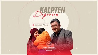 🎬 quotKalpten Doğanlarquot Koruyucu Aile Belgesel Serimizin İlk Bölümü Yayında [upl. by Demakis]