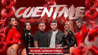 Gonzalo Nawel DJ Alex  Cuentale Video Oficial [upl. by Urdna]