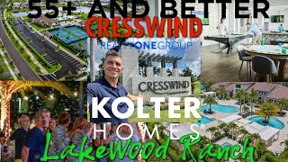 CRESSWIND by Kolter Homes Active Adult 55 amp Better Community in Lakewood Ranch FL w Robert Lunt [upl. by Ennovahs]