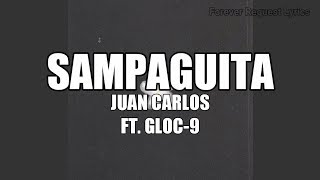 Sampaguita lyrics videoJuan Karlos ft Gloc9 [upl. by Eirrek404]