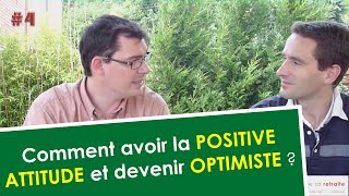 Développement personnel  Comment avoir la Positive Attitude et devenir optimiste [upl. by Lenna290]