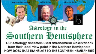 Astrology in the Southern Hemisphere Discussion with Maurice Fernandez Gemini Brett amp Julija Simas [upl. by Nniuqal]