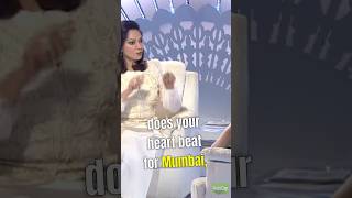 Kangana’s heart beat for Mumbai mumbai kanganaranaut shortsfeed [upl. by Elison784]