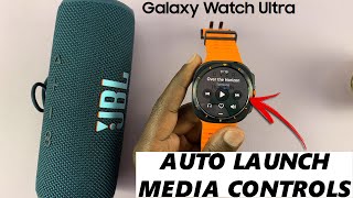 How To Enable  Disable Auto Launch Media Controls On Samsung Galaxy Watch Ultra [upl. by Aihsyak923]