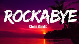 Clean Bandit  Rockabye  Lyrics [upl. by Yolanda]