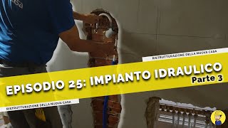 Ep25  Installazione del MISCELATORE della DOCCIA e del LAVANDINO  Ristrutturazione casa [upl. by Ardna]