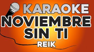 KARAOKE Noviembre Sin Ti  Reik [upl. by Azral]