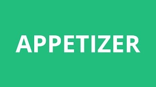 How To Pronounce Appetizer  Pronunciation Academy [upl. by Liebman]