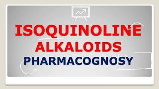 ISOQUINOLINE ALKALOIDS PHARMACOGNOSY [upl. by Courtnay]