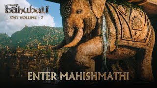 Baahubali OST  Volume 07  Enter Mahishmathi  MM Keeravaani [upl. by Nelg940]