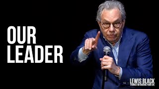 quotOur Leaderquot  Lewis Black  Thanks For Risking Your Life [upl. by Acenes]