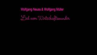 Wolfgang Neuss amp Wolfgang Müller  Lied vom Wirtschaftswunder [upl. by Melantha]