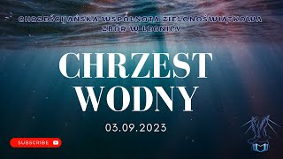 Chrzest Wodny  ChWZ Zbór w Legnicy  03092023 [upl. by Amedeo]