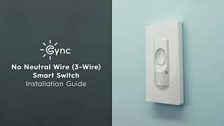 Cync No Neutral Wire 3Wire Smart Switch Installation Guide [upl. by Ymmit220]