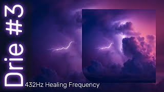 03 Drie  432Hz Healing Frequency Deep Sleep Instrumental Meditation Music [upl. by Onstad]