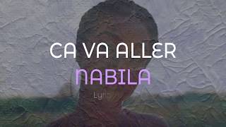 Nabila  Ca va Aller LyricsParoles [upl. by Taub]