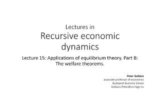 Lecture 15 Applications of equilibrium theory Part B The welfare theorems [upl. by Derdlim163]